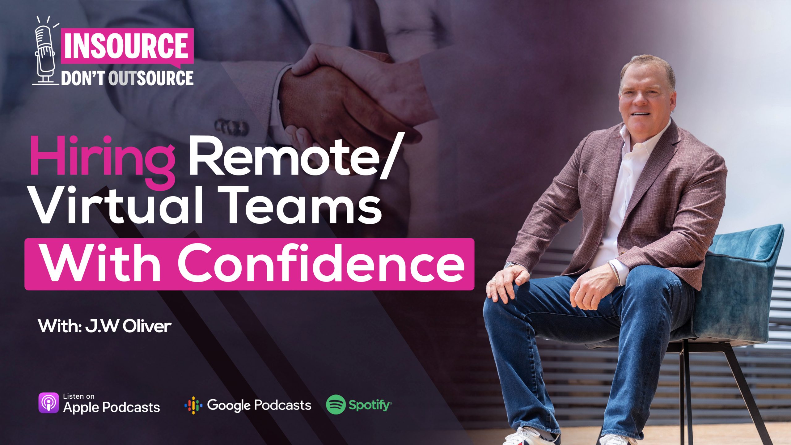 Episode 21 | Hiring Remote/Virtual Teams with Confidence
